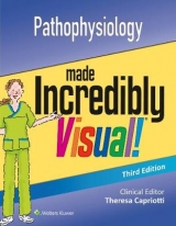 Pathophysiology Made Incredibly Visual - Lippincott  Williams & Wilkins