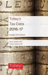 Tolley's Tax Data 2016-17 (Budget edition) - Walton, Kevin; Hayes, Claire