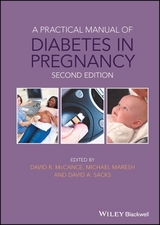 A Practical Manual of Diabetes in Pregnancy - McCance, David; Maresh, Michael; Sacks, David A.