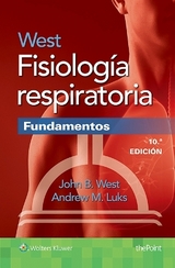 West Fisiología respiratoria. Fundamentos - West, John B.; Luks, Andrew M.