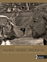 Hund - Nase - Mensch - Alexandra Horowitz