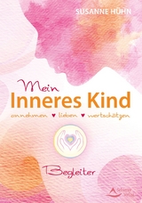 Mein Inneres-Kind-Begleiter - Susanne Hühn