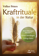 Kraftrituale in der Natur - Volker Peters