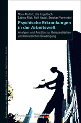 Psychische Erkrankungen in der Arbeitswelt - Nora Alsdorf, Ute Engelbach, Sabine Flick, Rolf Haubl, Stephan Voswinkel