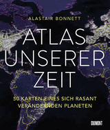 Atlas unserer Zeit - Alastair Bonnett