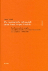 Die musikalische Lehranstalt unter Franz Joseph Fröhlich - Dieter Kirsch