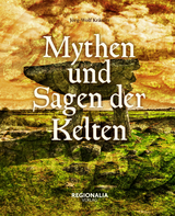 Mythen und Sagen der Kelten - Claus Krämer