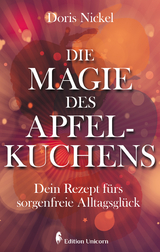 Die Magie des Apfelkuchens - Doris Nickel