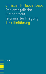 Das evangelische Kirchenrecht reformierter Prägung - Christian R. Tappenbeck