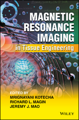 Magnetic Resonance Imaging in Tissue Engineering - 