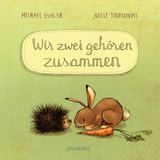 Wir zwei gehören zusammen (Mini-Ausgabe) - Michael Engler