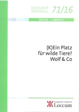 (K) Ein Platz für Wilde Tiere? Wolf & Co - 