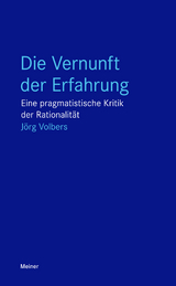 Die Vernunft der Erfahrung - Jörg Volbers