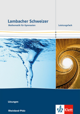 Lambacher Schweizer Mathematik Leistungsfach. Ausgabe Rheinland-Pfalz - 