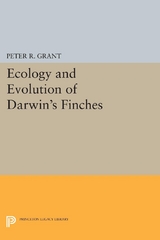 Ecology and Evolution of Darwin's Finches (Princeton Science Library Edition) -  Peter R. Grant