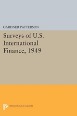 Surveys of U.S. International Finance, 1949 - Gardner Patterson