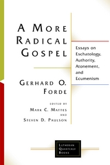 More Radical Gospel: Essays on Eschatology, Authority, Atonement, and Ecumenism -  Mark C. Mattes