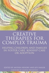 Creative Therapies for Complex Trauma - 