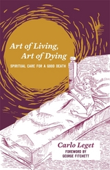 Art of Living, Art of Dying -  Carlo Leget