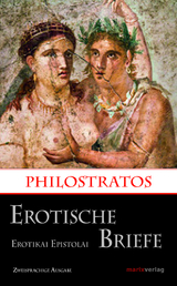 Erotische Briefe / Erotikai Epistolai -  Philostratos