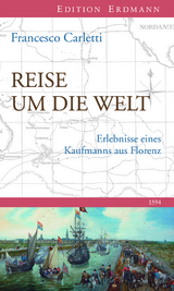 Reise um die Welt 1594 - Francesco Carletti