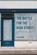 The Battle for the High Street - Phil Hubbard