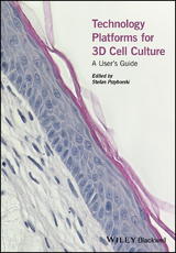 Technology Platforms for 3D Cell Culture - 