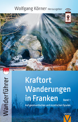 Kraftortwanderungen in Franken - Andreas Busse, André Hammon, Hiltrud Pornschlegel, Dunja Schütz