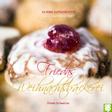 Leckeres aus der Weihnachtsbäckerei - Frieda Schweizer