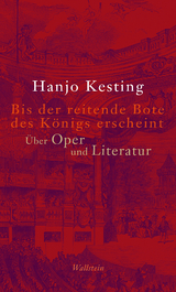 Bis der reitende Bote des Königs erscheint - Hanjo Kesting