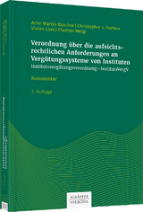 Verordnung über die aufsichtsrechtlichen Anforderungen an Vergütungssysteme von Instituten - Arne Martin Buscher, Christopher von Harbou, Vivien Link, Thomas Weigl