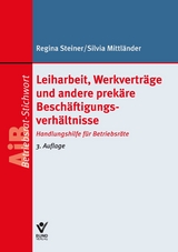 Leiharbeit, Werkverträge und andere prekäre Beschäftigungsverhältnisse - Regina Steiner, Silvia Mittländer