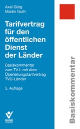 Tarifvertrag für den öffentlichen Dienst der Länder - Görg, Axel; Guth, Martin