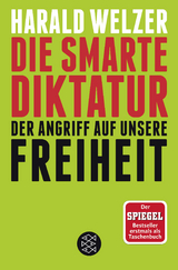 Die smarte Diktatur - Harald Welzer