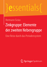 Zinkgruppe: Elemente der zweiten Nebengruppe - Hermann Sicius