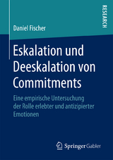 Eskalation und Deeskalation von Commitments - Daniel Fischer