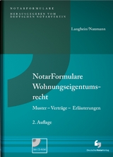 NotarFormulare Wohnungseigentumsrecht - Langhein, Gerd H.; Naumann, Ingrid