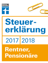 Steuererklärung 2017/2018 - Rentner, Pensionäre - Hans W. Fröhlich