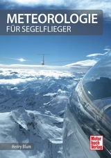 Meteorologie für Segelflieger - Henry Blum