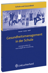 Gesundheitsmanagement in der Schule - Bea Harazd, Mario Gieske, Hans-Günter Rolff