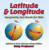 Latitude & Longitude: Geography 2nd Grade for Kids | Children's Earth Sciences Books Edition -  Baby Professor