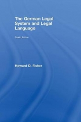 The German Legal System and Legal Language - Fisher, Howard D