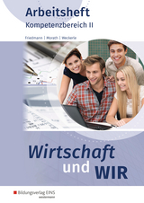 Wirtschaft und Wir / Wirtschaft und WIR - Weckerle, Daniela; Friedmann, Jana; Steyer, Hans