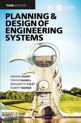 Planning and Design of Engineering Systems - Dandy, Graeme; Walker, David; Daniell, Trevor; Warner, Robert; Foley, Bernadette