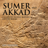 Sumer and Akkad | Children's Middle Eastern History Books -  Baby Professor