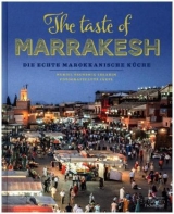 The taste of Marrakesh - Die echte marokkanische Küche - Brunswig-Ibrahim, Muriel