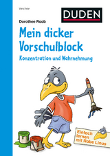 Einfach lernen mit Rabe Linus – Mein dicker Vorschulblock: Konzentration und Wahrnehmung - Dorothee Raab