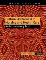 Cultural Awareness in Nursing and Health Care - Holland, Karen