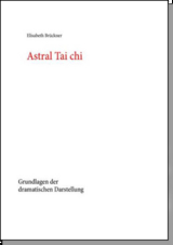 Astral Tai chi - Elisabeth Brückner