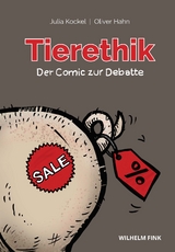 Tierethik – Der Comic zur Debatte - Julia Kockel